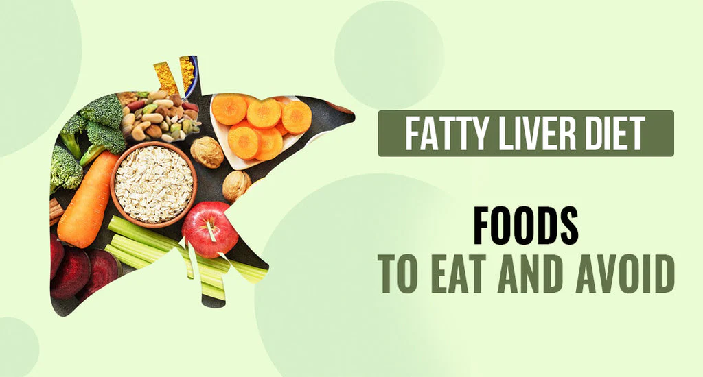 Fatty Liver – Diet Plan & How to Reduce it