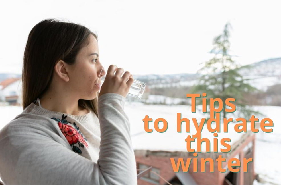 Tips to Stay Hydrated During Winter