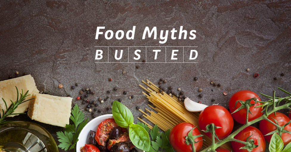 Healthy Eating: Food Myths You Still Think Are True