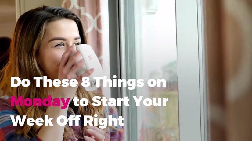 Ways to Start Your Week Off Right